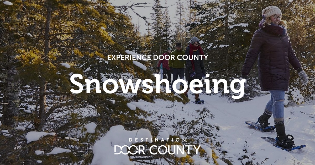 Snowshoeing Experience Destination Door County