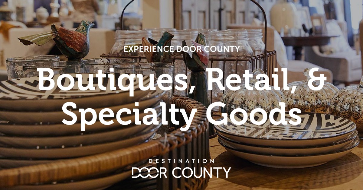 Stores & Shopping in Door County Experience Destination Door County