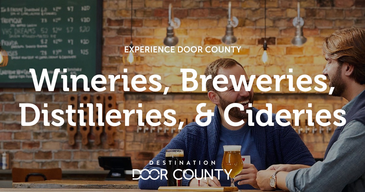 Wineries, Breweries, Distilleries, & Cideries Experience Destination Door County