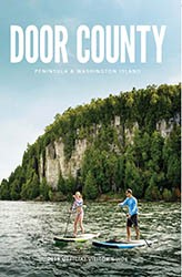 2019 Door County Official Visitor Guide Now Available 2019 Door County Official Visitor Guide Now Available